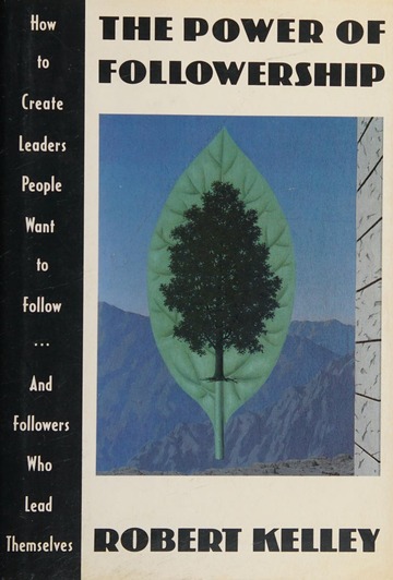 The Power of Followership: A Book That Flips the Script by Robert